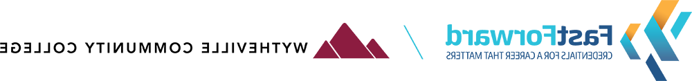 FastForward, Credentials For A Career That Matters / Wytheville Community College